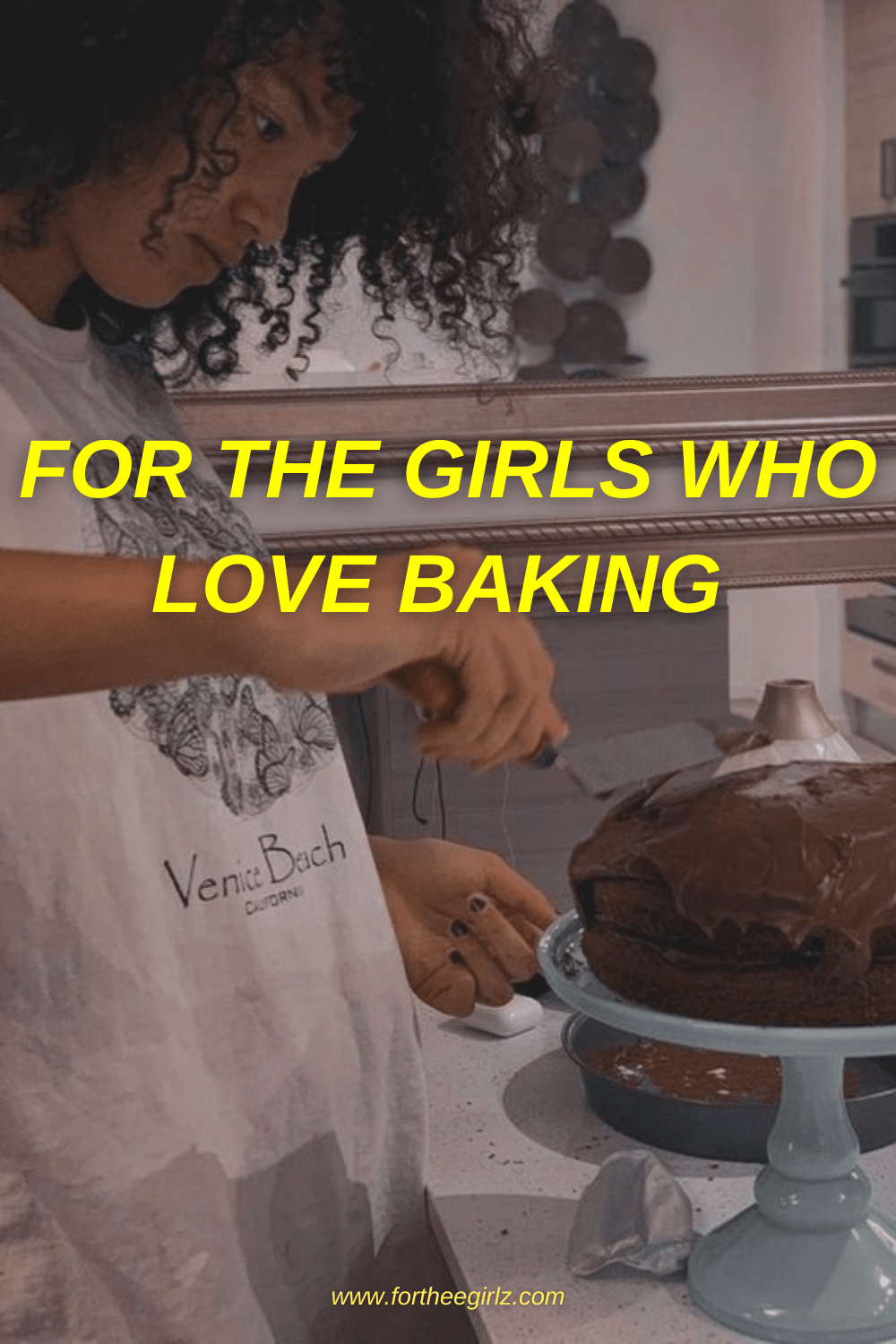 For The Girls Who Love&nbsp;Baking